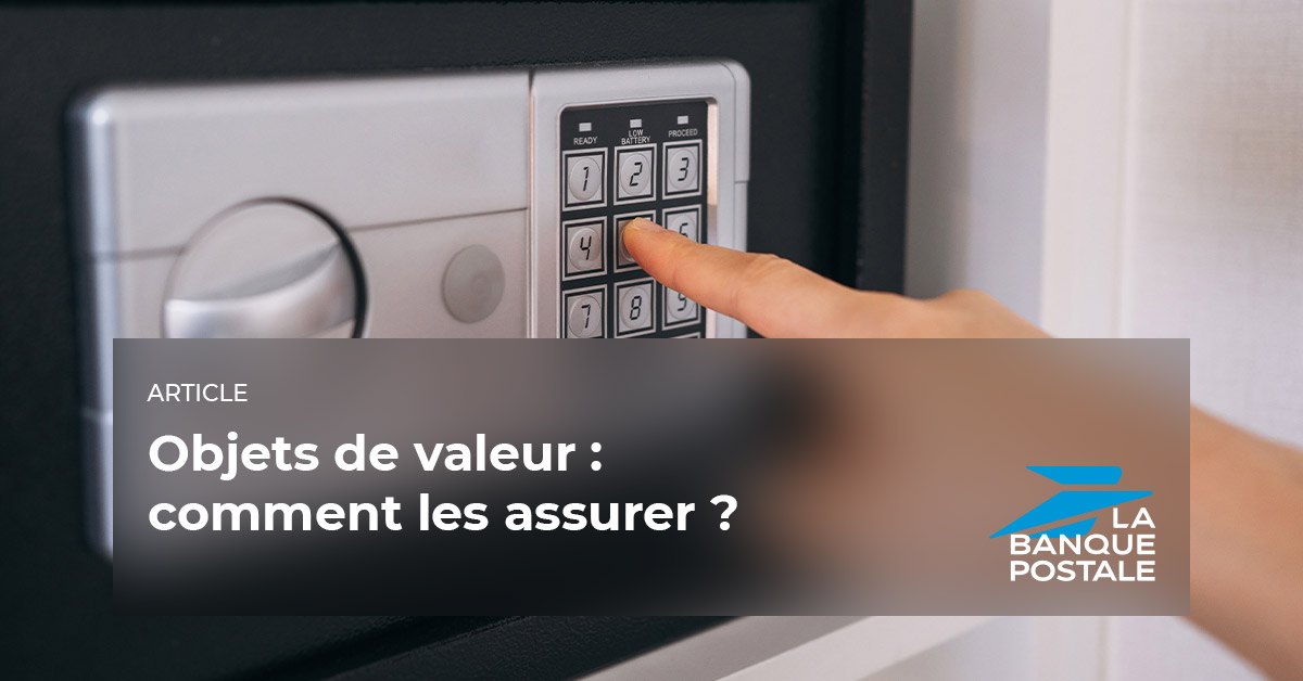 objets-de-valeur-comment-les-assurer-la-banque-postale