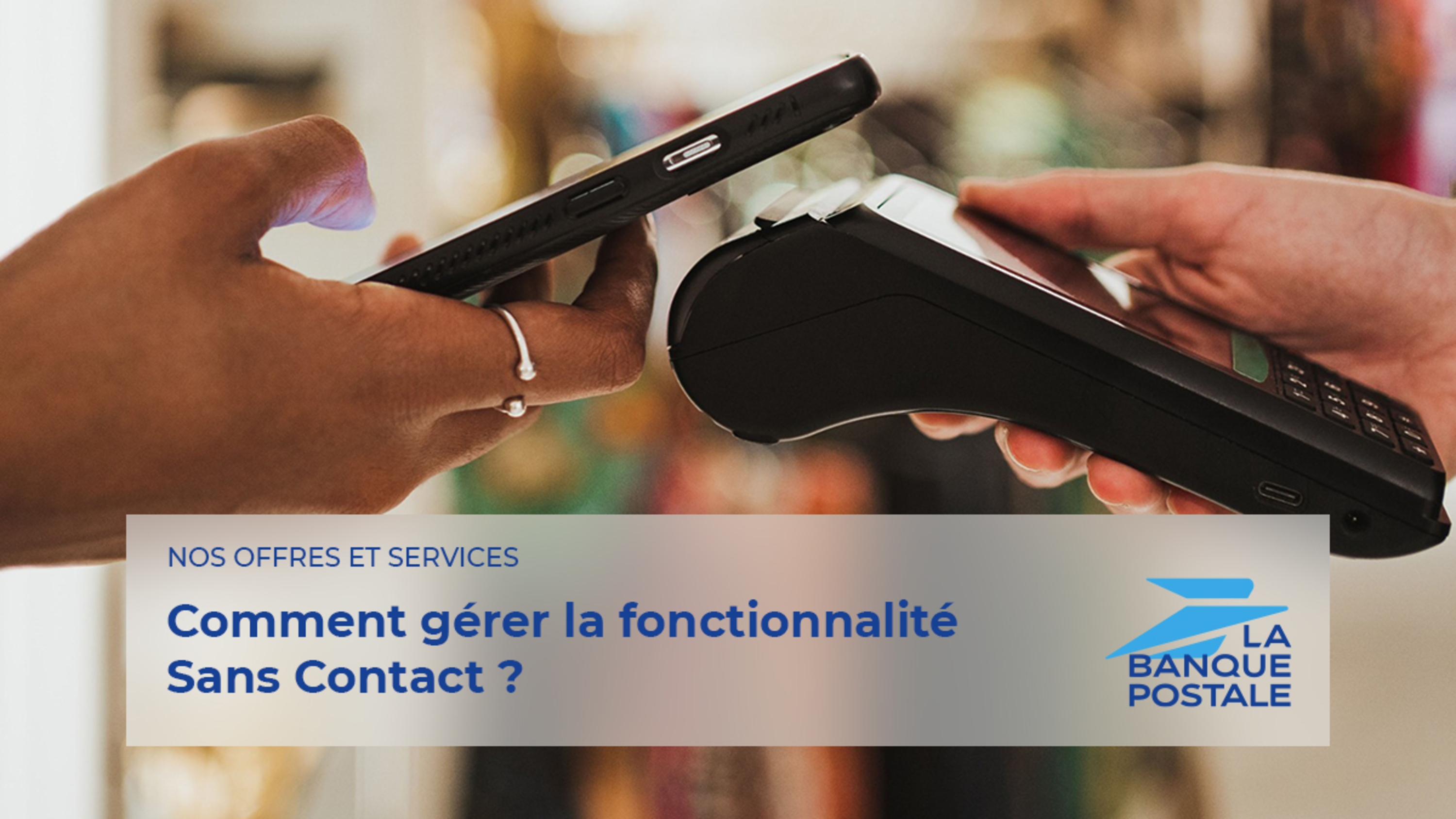 Vidéo La gestion de la fonctionnalité Sans Contact
